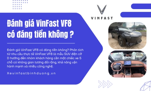 Đánh giá VinFast VF8 có đáng tiền không? 