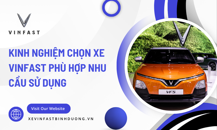 Kinh nghiệm chọn xe VinFast phù hợp nhu cầu sử dụng