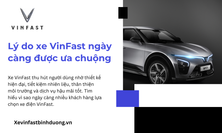 Công nghệ tiên phong và thiết kế đẳng cấp Lý do xe VinFast